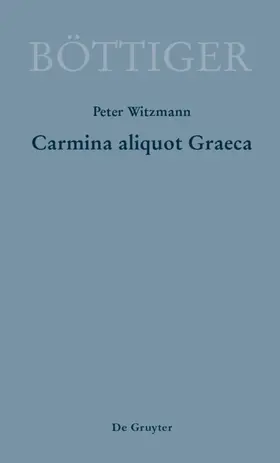 Witzmann |  Carmina aliquot Graeca | eBook | Sack Fachmedien