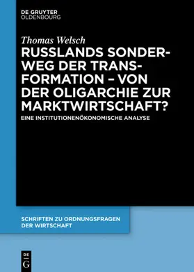 Welsch |  Russlands Sonderweg der Transformation – Von der Oligarchie zur Marktwirtschaft? | eBook | Sack Fachmedien