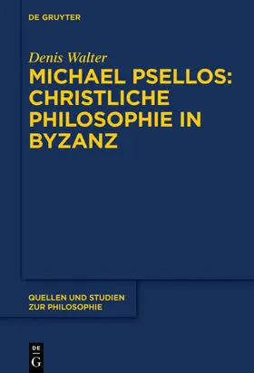 Walter |  Michael Psellos - Christliche Philosophie in Byzanz | Buch |  Sack Fachmedien