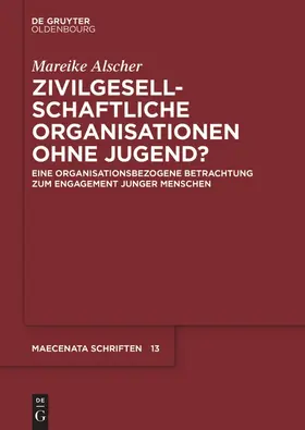 Alscher |  Zivilgesellschaftliche Organisationen ohne Jugend? | Buch |  Sack Fachmedien