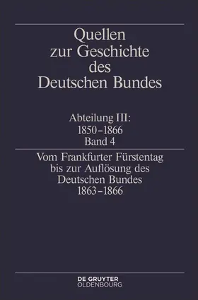 Müller |  Vom Frankfurter Fürstentag bis zur Auflösung des Deutschen Bundes 1863–1866 | Buch |  Sack Fachmedien