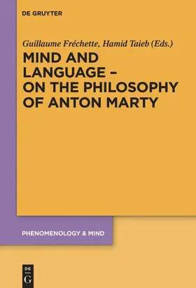 Taieb / Fréchette |  Mind and Language - On the Philosophy of Anton Marty | Buch |  Sack Fachmedien