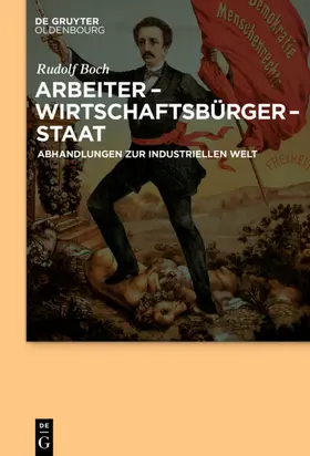 Boch / Kroll |  Arbeiter - Wirtschaftsbürger - Staat | eBook | Sack Fachmedien