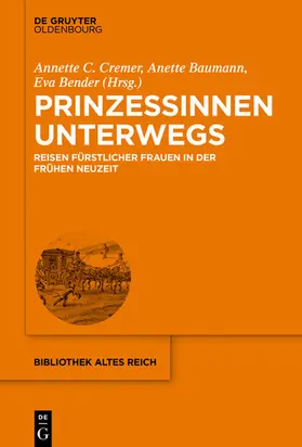 Cremer / Baumann / Bender |  Prinzessinnen unterwegs | eBook | Sack Fachmedien