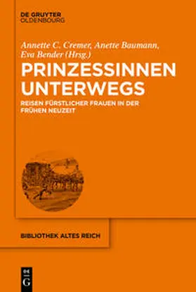 Cremer / Baumann / Bender |  Prinzessinnen unterwegs | Buch |  Sack Fachmedien