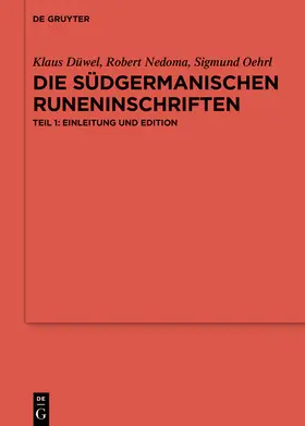 Düwel / Nedoma / Oehrl |  Die südgermanischen Runeninschriften | eBook | Sack Fachmedien