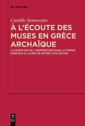 Semenzato |  A l'écoute des Muses en Grèce archaïque | Buch |  Sack Fachmedien
