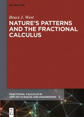 West | Nature's Patterns and the Fractional Calculus | Buch | 978-3-11-053411-5 | sack.de