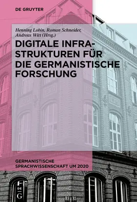 Lobin / Schneider / Witt |  Digitale Infrastrukturen für die germanistische Forschung | Buch |  Sack Fachmedien