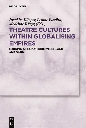 Pawlita / Küpper |  Theatre Cultures within Globalising Empires | Buch |  Sack Fachmedien