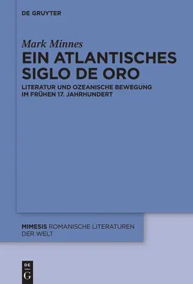 Minnes |  Ein atlantisches Siglo de Oro | Buch |  Sack Fachmedien