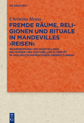 Henss |  Fremde Räume, Religionen und Rituale in Mandevilles &gt;Reisen&lt; | eBook | Sack Fachmedien