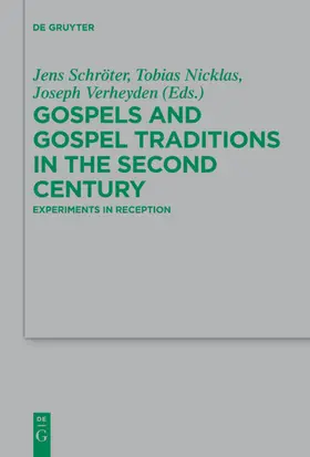 Schröter / Nicklas / Verheyden | Gospels and Gospel Traditions in the Second Century | E-Book | sack.de