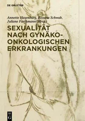 Hasenburg / Schwab / Farthmann |  Sexualität nach gynäko-onkologischen Erkrankungen | eBook | Sack Fachmedien