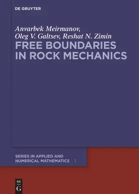 Meirmanov / Zimin / Galtsev | Free Boundaries in Rock Mechanics | Buch | 978-3-11-054490-9 | sack.de