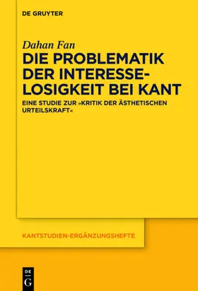 Fan |  Die Problematik der Interesselosigkeit bei Kant | eBook | Sack Fachmedien