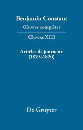 Constant / Burnand |  ¿uvres complètes, XIII, Articles de journaux (1819-1820) | Buch |  Sack Fachmedien
