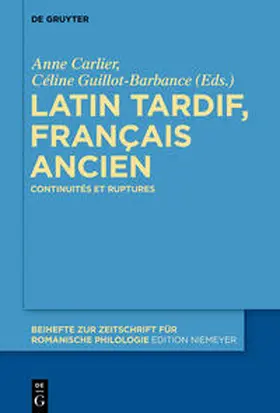 Carlier / Guillot-Barbance |  Latin tardif, français ancien | Buch |  Sack Fachmedien