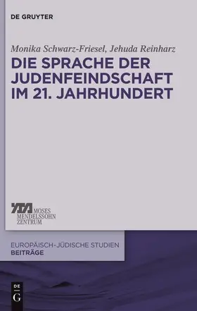 Reinharz / Schwarz-Friesel |  Die Sprache der Judenfeindschaft im 21. Jahrhundert | Buch |  Sack Fachmedien