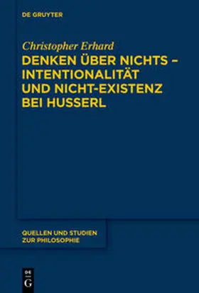 Erhard |  Denken über nichts - Intentionalität und Nicht-Existenz bei Husserl | Buch |  Sack Fachmedien