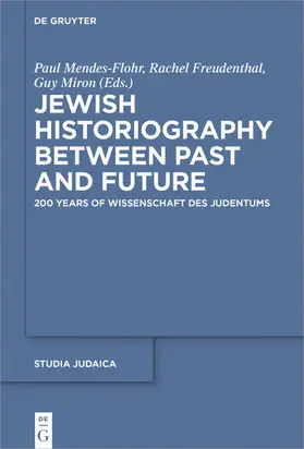 Mendes-Flohr / Livneh-Freudenthal / Miron |  Jewish Historiography Between Past and Future | eBook | Sack Fachmedien