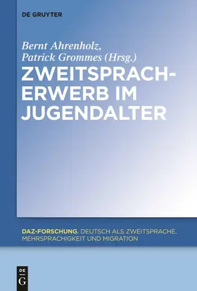 Grommes / Ahrenholz |  Zweitspracherwerb im Jugendalter | Buch |  Sack Fachmedien