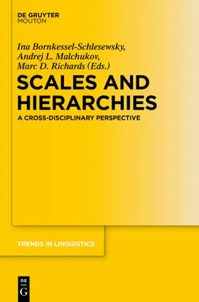 Bornkessel-Schlesewsky / Richards / Malchukov |  Scales and Hierarchies | Buch |  Sack Fachmedien