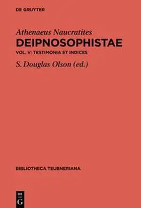 Olson / Athenaeus Naucratites | Testimonia et Indices | Buch | 978-3-11-055854-8 | sack.de