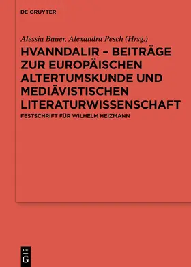 Bauer / Pesch |  Hvanndalir – Beiträge zur europäischen Altertumskunde und mediävistischen Literaturwissenschaft | Buch |  Sack Fachmedien