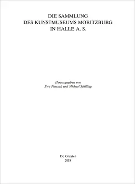 Pietrzak / Schilling | Die Sammlung des Kunstmuseums Moritzburg in Halle a. S. | E-Book | sack.de