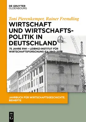 Fremdling / Pierenkemper | Wirtschaft und Wirtschaftspolitik in Deutschland | Buch | 978-3-11-056763-2 | sack.de