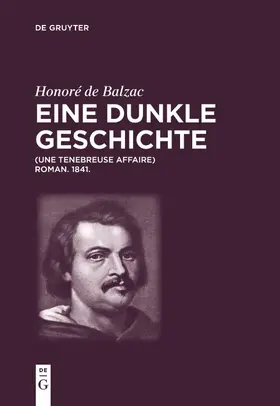 Balzac / Tschilschke / Lacché |  Honoré de Balzac, Eine dunkle Geschichte | Buch |  Sack Fachmedien