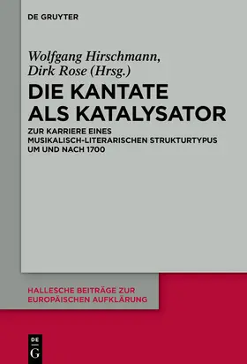 Rose / Hirschmann |  Die Kantate als Katalysator | Buch |  Sack Fachmedien