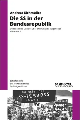 Eichmüller |  Die SS in der Bundesrepublik | Buch |  Sack Fachmedien