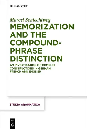 Schlechtweg |  Memorization and the Compound-Phrase Distinction | eBook | Sack Fachmedien