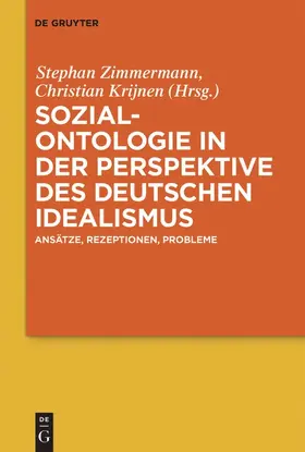 Krijnen / Zimmermann |  Sozialontologie in der Perspektive des deutschen Idealismus | Buch |  Sack Fachmedien