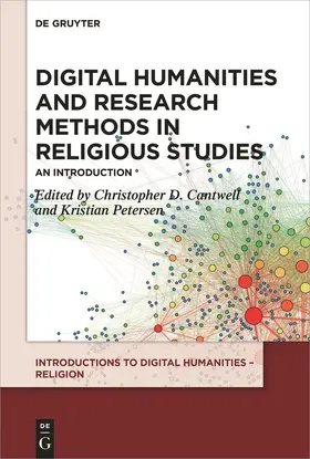 Cantwell / Petersen |  Digital Humanities and Research Methods in Religious Studies | eBook | Sack Fachmedien