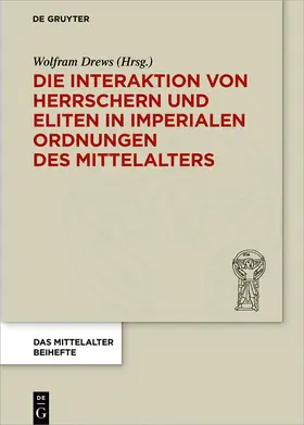 Drews |  Die Interaktion von Herrschern und Eliten in imperialen Ordnungen des Mittelalters | Buch |  Sack Fachmedien