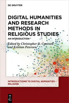 Cantwell / Petersen |  Digital Humanities and Research Methods in Religious Studies | eBook | Sack Fachmedien