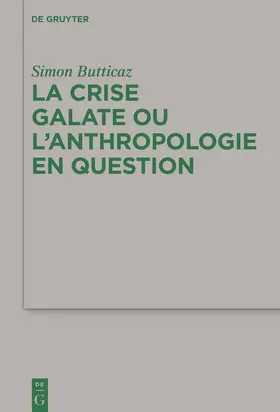 Butticaz |  La crise galate ou l’anthropologie en question | Buch |  Sack Fachmedien