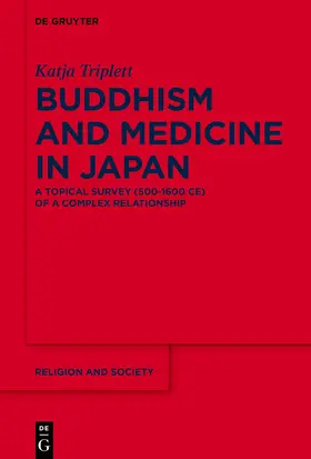 Triplett |  Buddhism and Medicine in Japan | Buch |  Sack Fachmedien