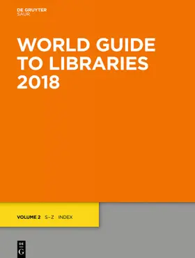 World Guide to Libraries 2018 | Buch | 978-3-11-057610-8 | www2.sack.de