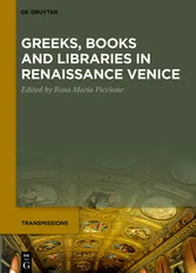 Piccione |  Greeks, Books and Libraries in Renaissance Venice | eBook | Sack Fachmedien