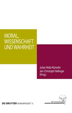 Heilinger / Nida-Rümelin |  Moral, Wissenschaft und Wahrheit | Buch |  Sack Fachmedien