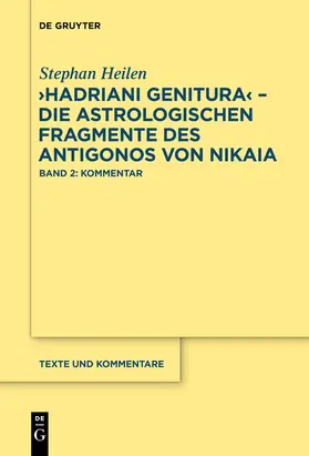 Heilen |  "Hadriani genitura" - Die astrologischen Fragmente des Antigonos von Nikaia | Buch |  Sack Fachmedien