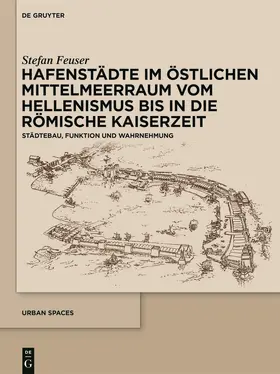 Feuser |  Hafenstädte im östlichen Mittelmeerraum vom Hellenismus bis in die römische Kaiserzeit | Buch |  Sack Fachmedien