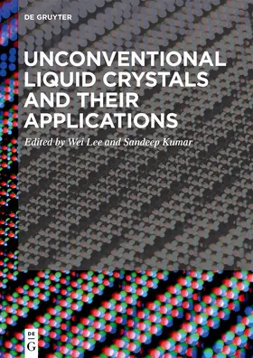 Lee / Kumar |  Unconventional Liquid Crystals and Their Applications | eBook | Sack Fachmedien