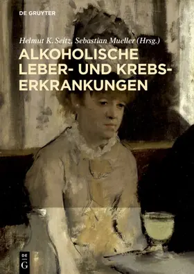 Seitz / Mueller |  Alkoholische Leber- und Krebserkrankungen | eBook | Sack Fachmedien