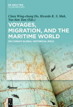 Ho / Mak / Tam | Voyages, Migration, and the Maritime World | E-Book | sack.de