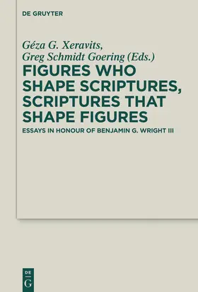 Goering / Xeravits | Figures who Shape Scriptures, Scriptures that Shape Figures | Buch | 978-3-11-058646-6 | sack.de